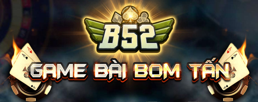 B52 win– Game bài đổi thưởng bom tấn uy tín 2022