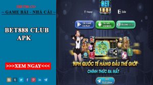 Bet888 club apk- Sảnh casino hàng đầu dành cho giới trẻ
