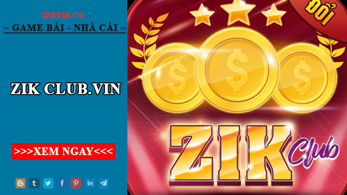 Zik club.vin - Cổng game đổi thưởng xanh chín bậc nhất 2022