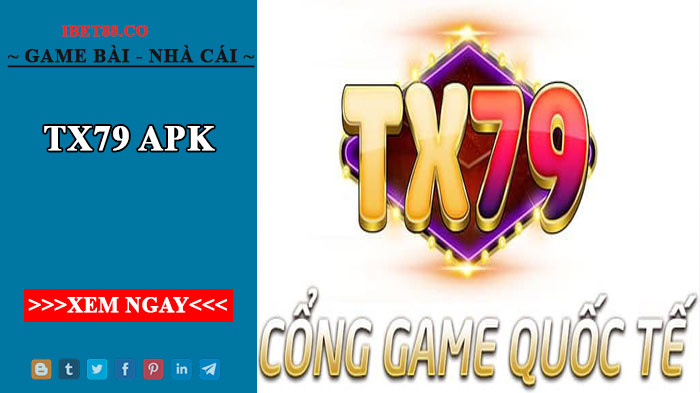 Tx79 apk - Cổng game casino hàng đầu dành cho giới trẻ